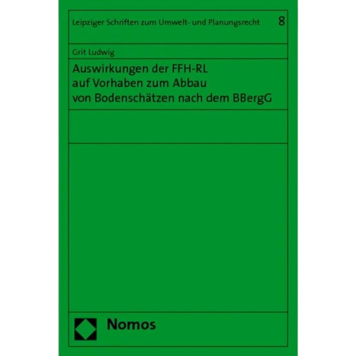 Dr. Grit Ludwig, Dissertation, Auswirkungen der FFH-Richtlinie auf Vorhaben zum Abbau von Bodenschätzen nach dem BBergG, 2005
